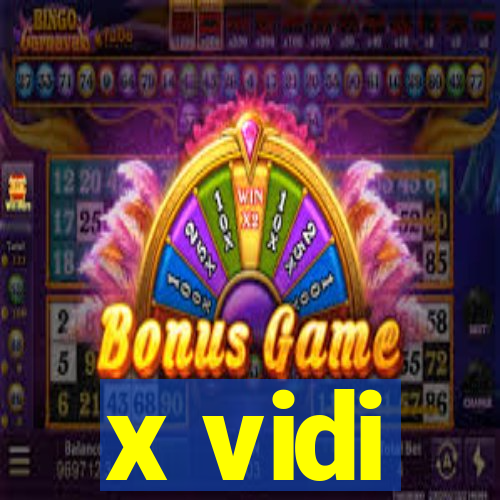 x vidi